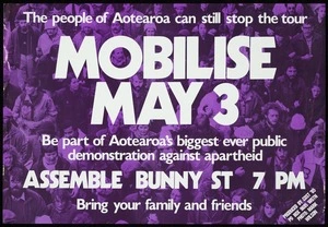 Citizens Opposed to the Springbok Tour (COST) :The people of Aotearoa can still stop the tour. Mobilise May 3. Be part of Aotearoa's biggest ever public demonstration against apartheid. Assemble Bunny St, 7 pm. Bring your family and friends. Produced by COST '85, PO Box 9695. Photo Mark Wilson [1985]