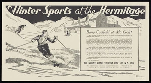 Mount Cook Tourist Company Ltd.: Winter sports at the Hermitage; Barry Caulfeild at Mt Cook! [1936]