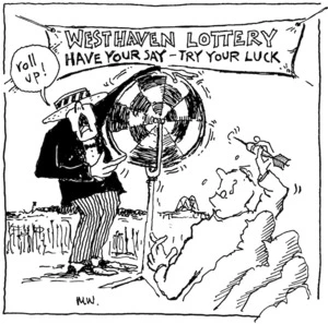 Westhaven Lottery. Have your say - Try your luck. "Roll up!" Bay News, 24 April 2005