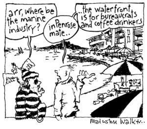 "Arr, where be the marine industry?" "In Penrose mate... the waterfront is for bureaucrats and coffee drinkers" Bay News, 20 October 2006