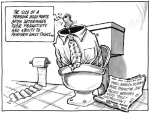 "The size of a person's body parts often determines their productivity and ability to perform daily tasks..." 'News - Small handed Asians more productive, but Pacific workers need toilet instruction - Lockwood Smith.' 23 October, 2008.