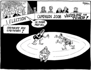 'Election Campaign 2008 Wrestling for power!' "Corporate box spectators?" "No, minor parties.." 29 January, 2008