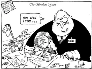 'The Brothers Grim' "Once upon a time..." 'Bush to get advice on writing his legacy'. 20 June, 2008
