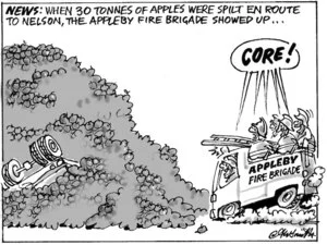 News. When 30 tonnes of apples were spilt en route to Nelson, the Appleby Fire Brigade showed up ... "Core!" 27 April, 2005