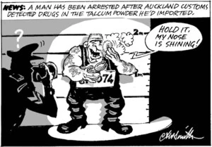 Smith, Ashley W., 1948- :News. A man has been arrested after Auckland customs detected drugs in the talcum powder he'd imported. New Zealand Shipping Gazette, 8 June 2002.