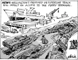 News. Wellington's proposed V8 Supercar track will impact on access to the ferry terminal. 20 April, 2005