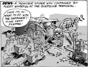 Smith, Ashley W., 1948- :News. A 'monster' spider was 'contained' by alert wharfies at the Bledisloe Terminal. New Zealand Shipping Gazette, 31 January 2004.
