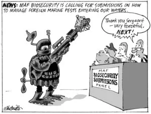 News. MAF biosecurity is calling for submissions on how to manage foreign marine pests entering our waters. "Thankyou sergeant - very forceful. NEXT!" 7 November, 2007
