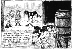 "It's your fault - you put him off drinking milk when he heard you talking about the stuff the Chinese found in it." 20 November, 2008.