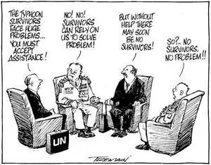 "The typhoon victims face huge problems... You must accept assistance!" "No! No! Survivors can rely on us to solve the problem!" "But without help there may soon be no survivors!" "So?.. No survivors, no problem!!" 19 May, 2008