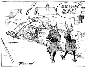 Tremain, Garrick, 1941- :"Oh no!! Mum's found my party pills!" Otago Daily Times, 10 June 2005.