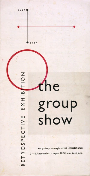 The Group (Christchurch) :Retrospective exhibition, 1927-1947. Art Gallery Armagh Street, Christchurch, 3-13 November [1947. Catalogue cover].