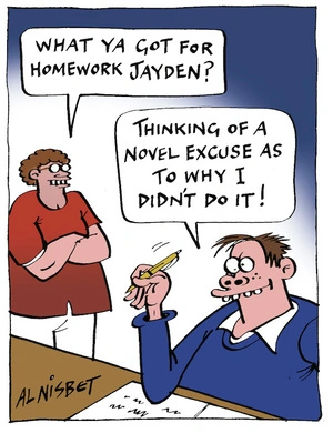 "What ya got for homework Jayden?" "Thinking of a novel excuse as to why I didn't do it!" 2 September, 2005