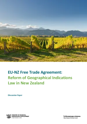 EU-NZ Free Trade Agreement : reform of geographical indications law in New Zealand : discussion paper.