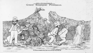 Bock & Cousins :Grand scapegoat procession. The Tories and Renegades taking Vogel into the wilderness with all their sins. Bock & Cousins machine litho. Wellington [E. H Grigg at the Truth Office] 1887.