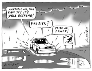 "Amazing! All this rain yet it's still extreme!" "Fire risk?" "Price of power!" 23 February, 2004