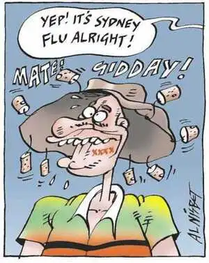 Nisbet, Al 1958- :'Yep! It's Sydney flu alright!' 'Mate! Gidday!' Christchurch Press,