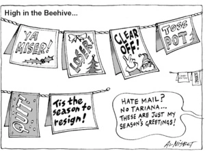 High in the Beehive... "Hate mail? No Tariana... these are just my season's greetings!" 30 November, 2004.