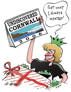 Undiscovered Cornwall 2006. "Just what I always wanted!" 13 December, 2005