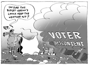 Voter Discontent. "You sure this budget version's gonna keep the weather out?" 25 May, 2005
