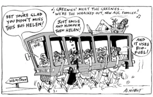 "Bet you're glad you didn't miss this bus Helen!" Greenies! Meet the Greenies... We're the whacked out, new age, familee! (Thinks) "Just smile and humour them Helen!" "And it uses bio-fuel!" 5 September, 2005