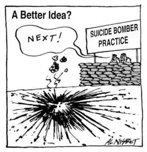 Nisbet, Alistair, 1958- :A Better Idea? Suicide Bomber Practice. 'NEXT!' Christchurch Press. 210 June, 2002.