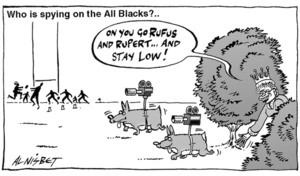 Who is spying on the All Blacks?.. "On you go Rufus and Rupert... and stay low!" 18 November, 2005