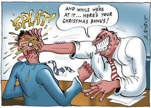 "And while we're at it... Here's your Christmas bonus!" 18 November, 2004