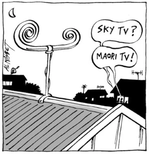 Nisbet, Al, 1958- :'Sky TV?' 'Maori TV!' Christchurch Press, January, 2003.
