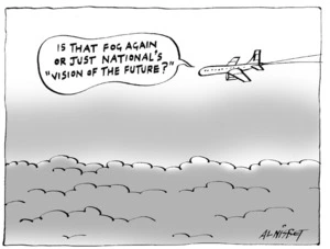 "Is that fog again or just National's "Vision of the Future?"" 5 February, 2005