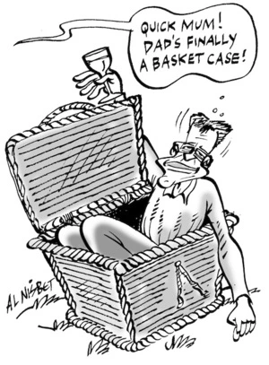 "Quick Mum! Dad's finally a basket case!" 28 October, 2005