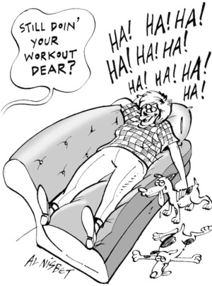 "Still doin' your workout dear?" 11 May, 2005