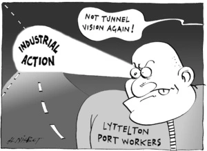 Lyttelton Port Workers. Industrial Action. "Not tunnel vision again!" 10 March, 2005