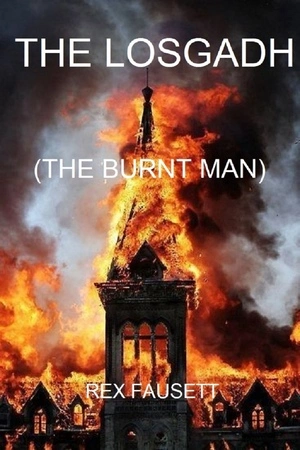 The Losgadh : (the burnt man) / Rex Faucett.