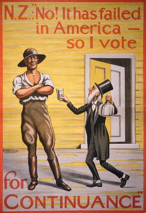 N.Z. "No! It has failed in America - so I vote for Continuance" / S Westrup. [ca 1922].