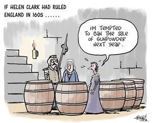 If Helen Clark had ruled England in 1605.... "I'm tempted to ban the sale of gunpowder next year." 7 November, 2007