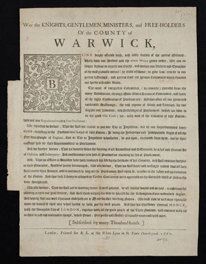 Wee the knights, gentlemen, ministers, and free-holders of the county of Warwick, being deeply affected with, and sadly sensible of the present miseries,...
