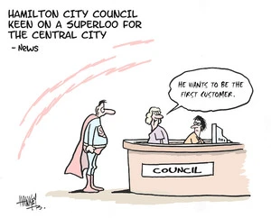 Hamilton City Council keen on a superloo for the central city - News. "He wants to be the first customer." 21 October, 2005.