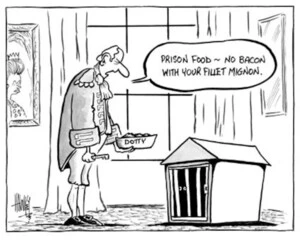 "Prison food - no bacon with your fillet mignon." 23 November, 2002.