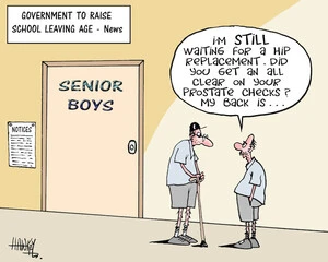 Government to raise school leaving age - News. "I'm STILL waiting for a hip replacement. Did you get an all clear on your prostate checks? My back is..." 31 January, 2008