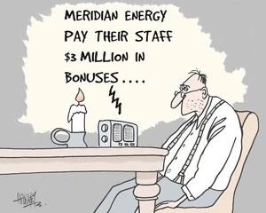 "Meridian Energy pay their staff $3 million in bonuses..." 8 December, 2005.