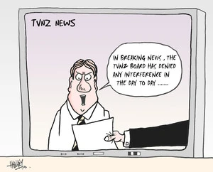 TVNZ News. "In breaking news, the TVNZ Board has denied any interference in the day to day......" 1 November, 2005.