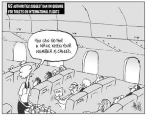 US authorities suggest ban on queuing for toilets on international flights. "You can go for a walk when your number is called." 9 January, 2004.