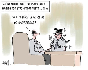 About 3,000 frontline police still waiting for stab-proof vests...News. "Do I detect a flicker of impatience?" 9 May, 2007