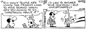 Fletcher, David, 1952- :'Too many people are using the privacy laws to hide behind. When are you going to do something about it?' 'I'd like to answer your question- but unfortunately...' Dominion Post, 15 February, 2005.