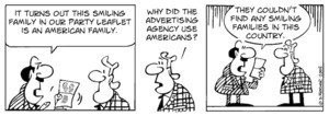 "It turns out this smiling family in your leaflet is an American family." "Why did the advertising agency use Americans?" "They couldn't find any smiling families in this country." 13 June, 2008