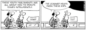 "These youth parliaments are all about how to debate issues intelligently. I've learned heaps from these kids." 11 July, 2007