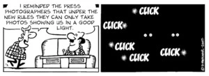 "I reminded the press photographers that under the new rules they can only take photos showing us in a good light." Click, click, click...27 June, 2007