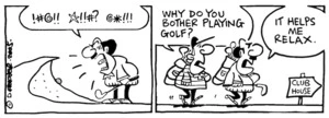 "Why do you bother playing golf?" 17 September, 2005.