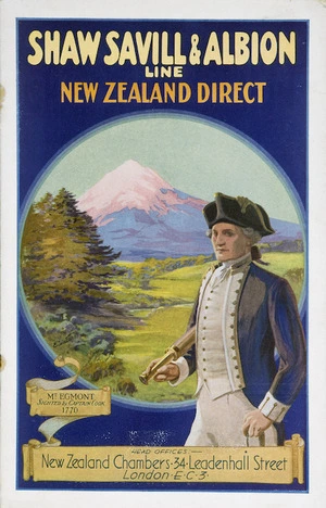 Shaw Savill and Albion Co. Limited :New Zealand direct. Mt Egmont sighted by Captain Cook 1770 / E Waters [Cover. ca 1931].